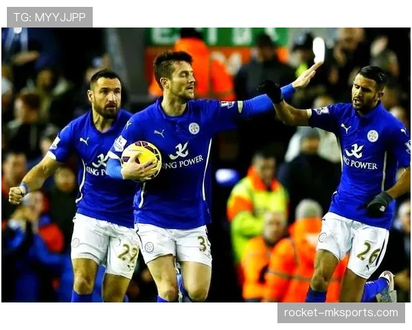 莱斯特城反击表现稳健,迅猛攻击引爆比赛激情与关注 莱斯特城反击表现稳健,迅猛攻击引爆比赛激情与关注